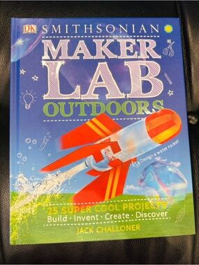 Maker Lab: Outdoors: 25 Super Cool Projects
